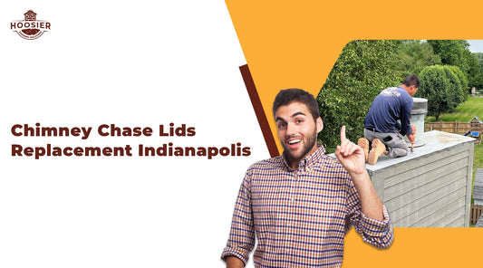 Expert tips on chimney chase lids replacement in Indianapolis