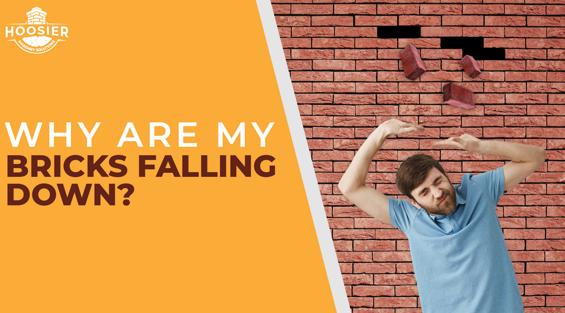 Why Are My Bricks Falling Down?
